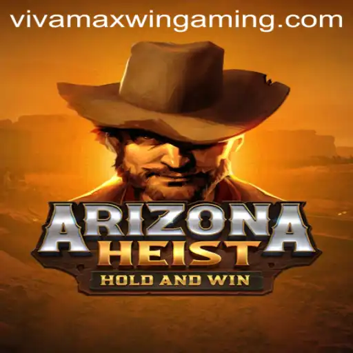 ArizonaHeist: The Thrilling Adventure of Vivamax Win