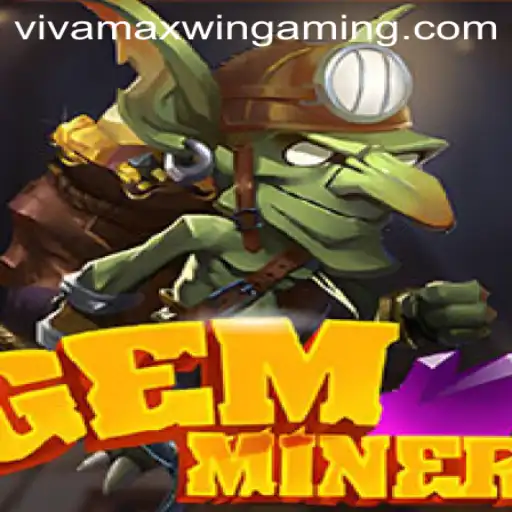 Exploring the World of GemMiner and the Excitement of Vivamax Win